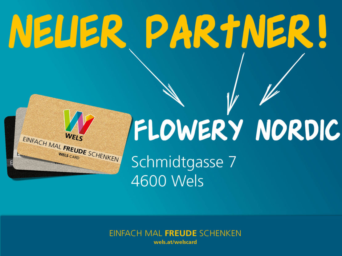 Neuer Wels Card Partner: Flowery Nordic